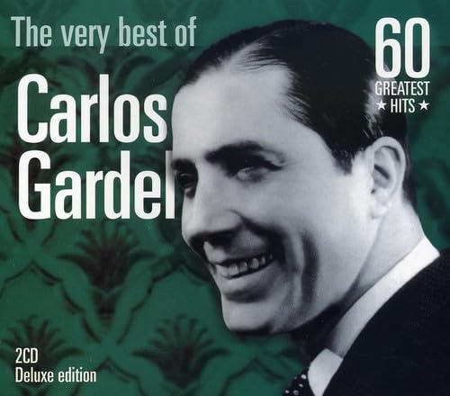 Carlos Gardel - The Very Best of Carlos Gardel - Zortam Music