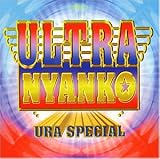 ULTRA NYANKO�`URA SPECIAL