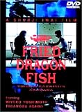 FRIED DRAGON FISH