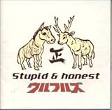 Stupid&honest
