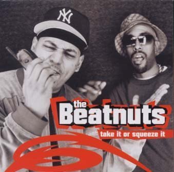 The Beatnuts - Take it or squeeze it - Zortam Music