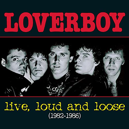 LOVERBOY - Live, Loud And Loose - Zortam Music