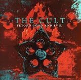 The Cult &ndash; Beyond Good and Evil