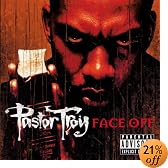 Face Off Explicit Lyrics by Pastor Troy
