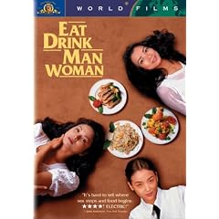 Eat Drink Man Woman