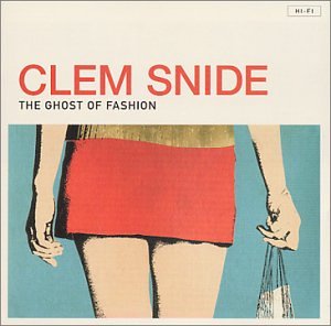 Clem Snide - The Ghost Of Fashion - Zortam Music