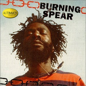 Burning Spear - Burning Spear - Ultimate Collection - Zortam Music