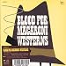 BLOOD FOR MACARONI WESTERNS～殺しの黙示録～