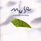 MUSE-Healing&Refreshing-