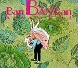 BAN BAN BAN
