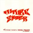 FUTURE SHOCK Original Visual Tracks First Edition [DVD]