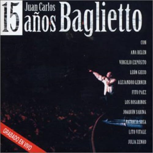 Juan Carlos Baglietto - 15 Anos - Zortam Music