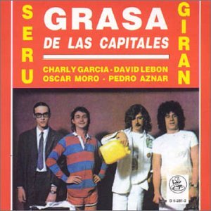 Seru Giran - Grasa De Las Capitales - Zortam Music