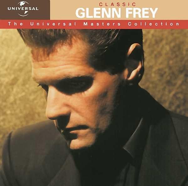 GLENN FREY - Universal Masters Collection - Glenn Frey - Zortam Music