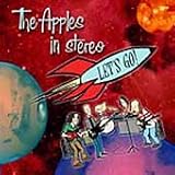 Let's Go! by The Apples in stereo