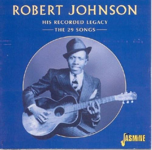 Robert Johnson - His Recorded Legacy: The 29 Songs - Zortam Music
