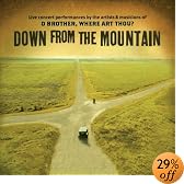 Down From the Mountain: Live Concert Performances by the Artists & Musicians of O Brother, Where Art Thou?