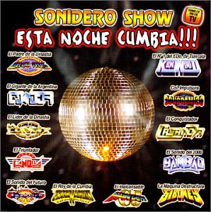 Sonidero Show: Esta Noche Cumbia!!!