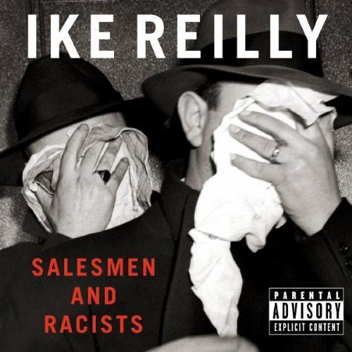 Salesmen & Racists by Ike Reilly album cover