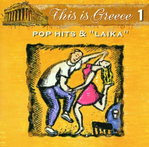 This Is Greece, Vol. 1: Pop Hits & Laika