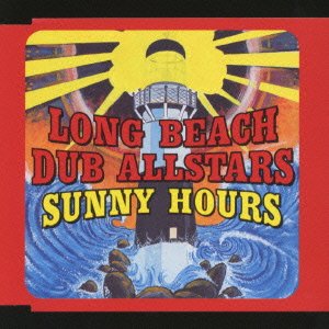 Long Beach Dub All Stars - Sunny Hours - Zortam Music