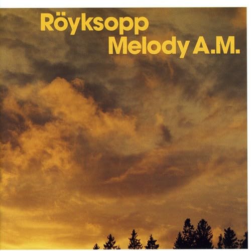 Röyksopp - Melody a. M. - Zortam Music