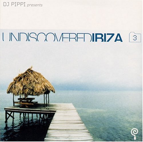 Undiscovered Ibiza, Vol. 3