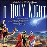 O Holy Night: Most Beloved Christmas Carols