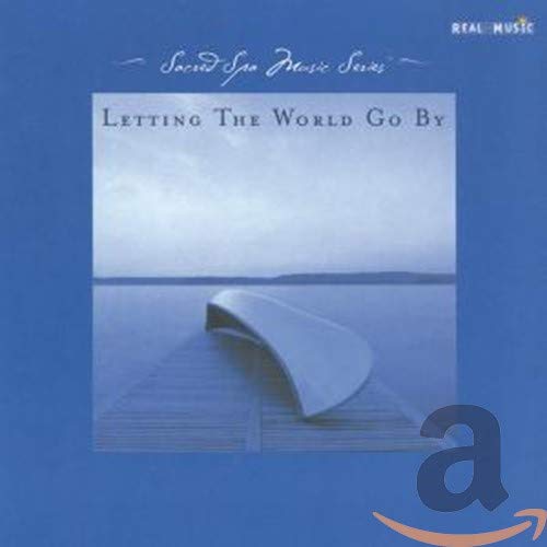 Letting the World Go By: A Vacation for Mind & Soul