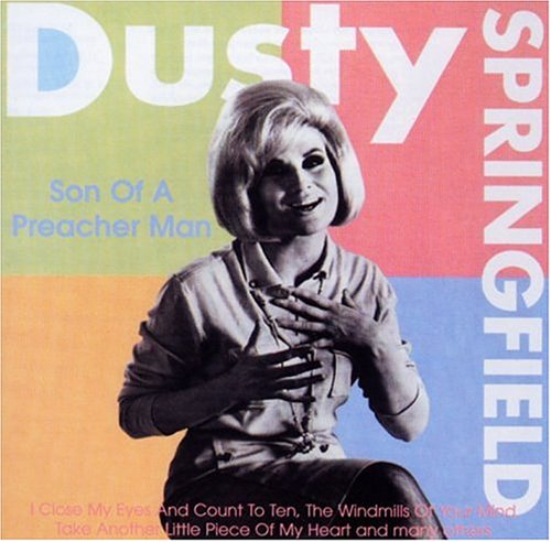 Dusty Springfield - Son of a Preacher Man (Rotation) - Zortam Music