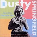 Son of a Preacher Man by Dusty Springfield