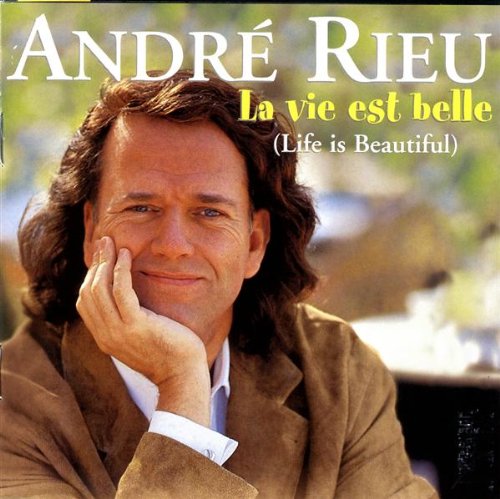 André Rieu - La Vie Est Belle - Zortam Music