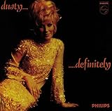 Dusty... Definitely by Dusty Springfield