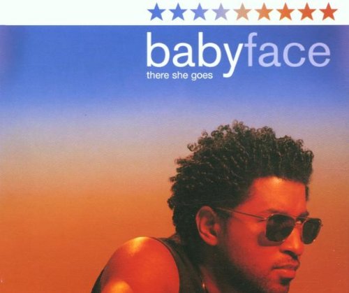 Babyface - There She Goes (Promo Single) - Zortam Music