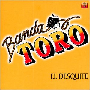 Banda Toro - El Desquite - Zortam Music