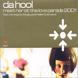 Da Hool - Meet Her At The Love Parade - Zortam Music