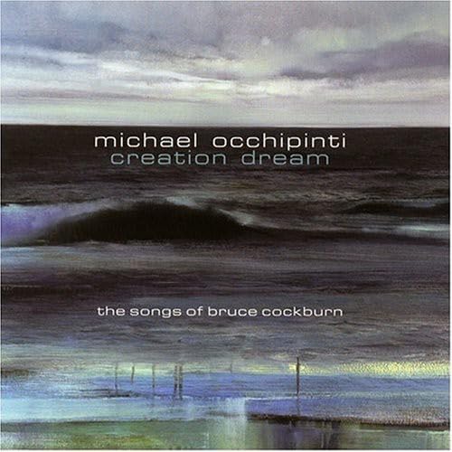 Creation Dream: The Songs of Bruce Cockburn