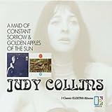 A Maid of Constant Sorrow & Golden Apples of the Sun by Judy Collins