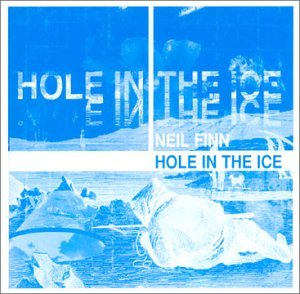 Neil Finn - Hole in the Ice [UK-Import] - Zortam Music