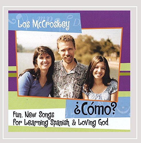 ¿Cómo? Fun, New Songs for Learning Spanish and Loving God