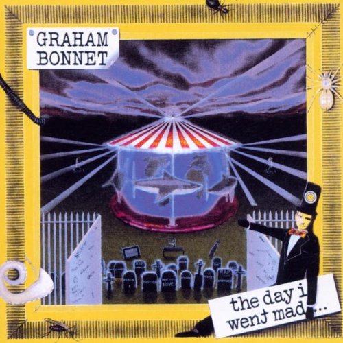 Graham Bonnet - The Day I Went Mad - Zortam Music