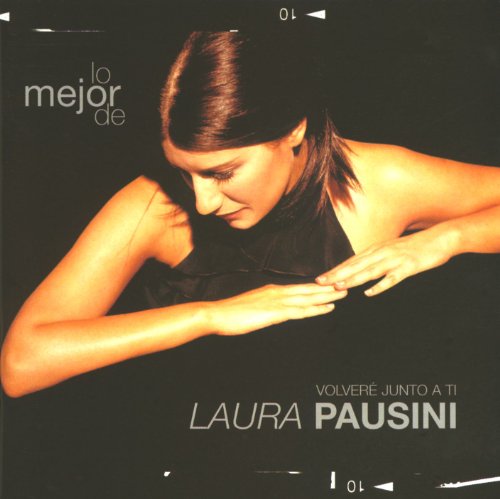 Laura Pausini - Lo Mejor de: Volvere Junto a Ti Laura Pausini - Zortam Music
