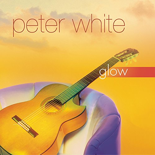 Peter White - Glow - Zortam Music