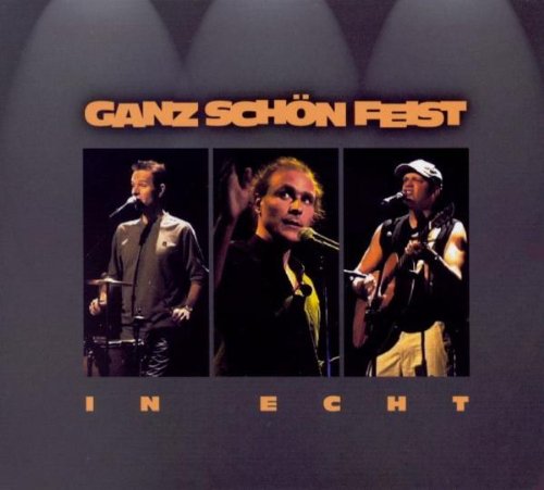 Ganz Schön Feist - In Echt - Zortam Music