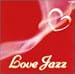 LOVE JAZZ