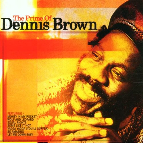 Dennis Brown - The Prime Of Dennis Brown - Zortam Music