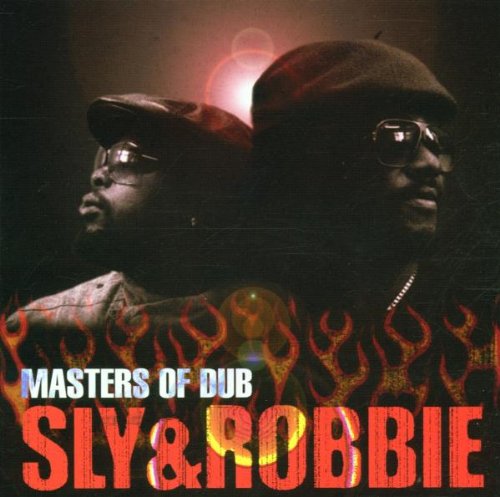 Sly & Robbie - Masters Of Dub - Zortam Music