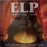 The Show That Never Ends by Emerson Lake & Palmer

