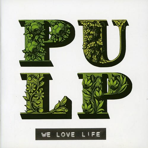 Pulp - Pulp Love Life [Promo] - Zortam Music