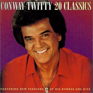 CONWAY TWITTY - 20 Classics - Zortam Music
